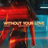 Without Your Love