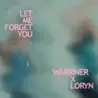 Let Me Forget You