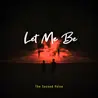 Let me be